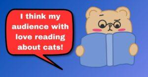 I think my audience with love reading about cats!