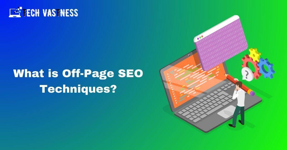 What is Off-Page SEO Techniques