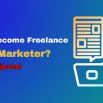 How to Become Freelance Digital Marketer & Find Projects?