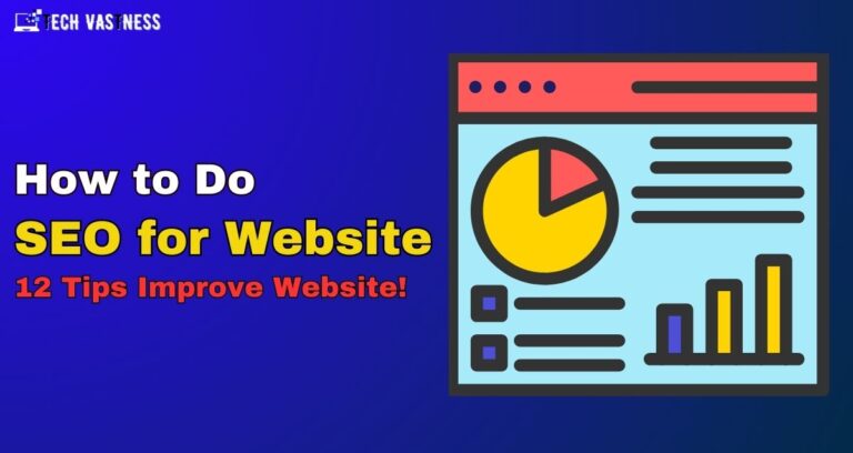 How to Do SEO for Website:12 Tips Improve Website